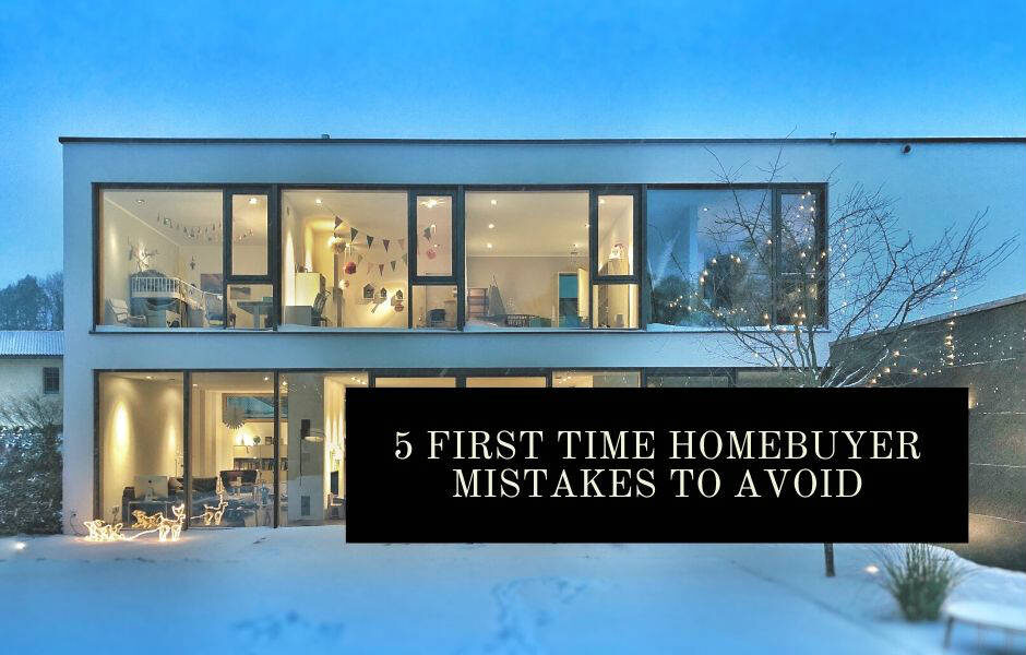5-first-time-homebuyer-mistakes-to-avoid
