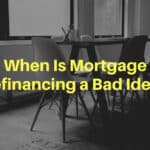 When Is Mortgage Refinancing a Bad Idea in Rockville, Maryland?